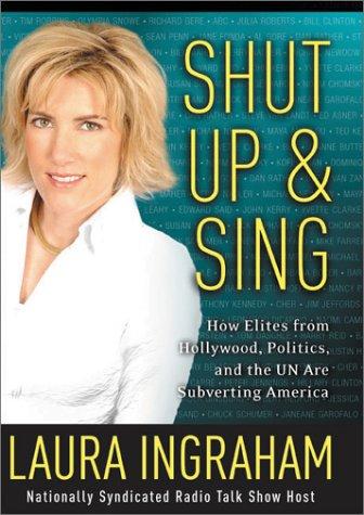 Cover of Shut Up & Sing by Laura Ingraham