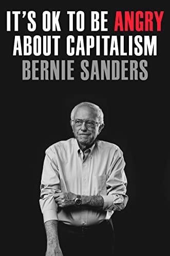 Cover of It’s OK to Be Angry About Capitalism by Bernie Sanders