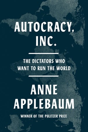 Cover of Autocracy, Inc. by Anne Applebaum