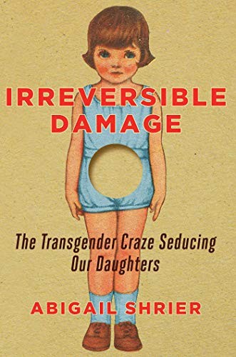 Cover of Irreversible Damage by Abigail Shrier
