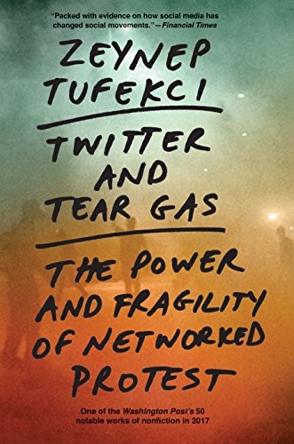 Cover of Twitter and Tear Gas by Zeynep Tufekci