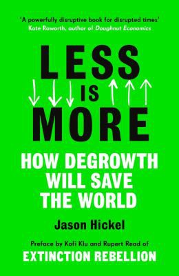 Cover of Less Is More by Jason Hickel