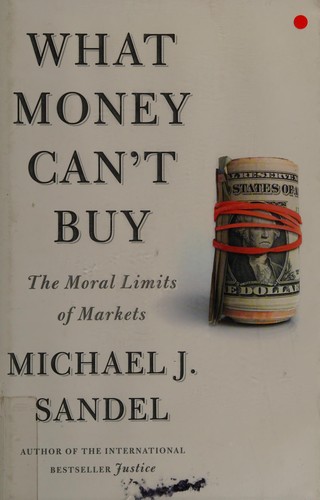 Cover of What Money Can’t Buy by Michael J. Sandel