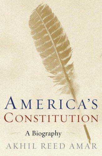 Cover of America’s Constitution by Akhil Reed Amar