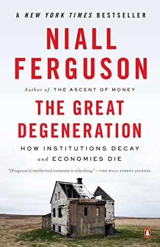 Cover of The Great Degeneration by Niall Ferguson